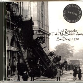 Led Zeppelin - Take My Breath Away ( 2 CD SET ) ( WENDY ) ( Sports Arena, San Diego, CA, USA, September 3rd, 1970 ) front cover