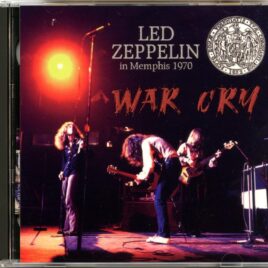 Led Zeppelin - War Cry  ( 2 CD SET ) ( WENDY ) (Mid South Coliseum, Memphis, Tennessee, USA, April 17th, 1970 ) front cover