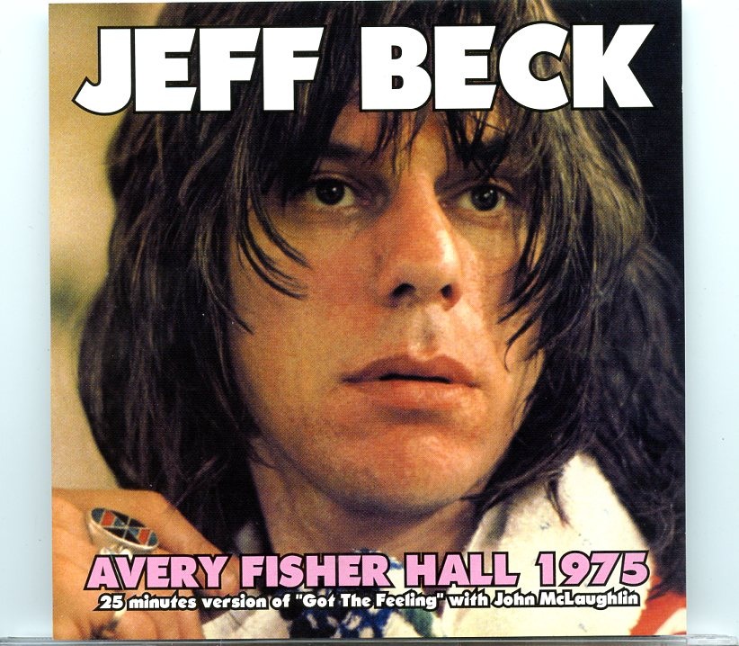 Jeff Beck – Avery Fisher Hall 1975 ( New York City, USA, April 30th, 1975 ) front cover Jeff Beck - Avery Fisher Hall 1975 ( New York City, USA, April 30th, 1975 ) front cover