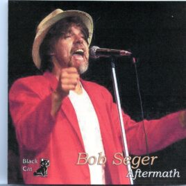 Bob Seger - Aftermath ( 2 CD SET ) ( Live at Saratoga Performing Arts Center, Saratoga Springs, CA, USA, August 11th, 1986 ) front cover