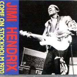 Jimi Hendrix - Come On Stockholm 1970 ( 2 CD SET ) ( Stora Scenen Grona Lund, Stockholm, Sweden, Aug. 31st, 1970 ) front cover
