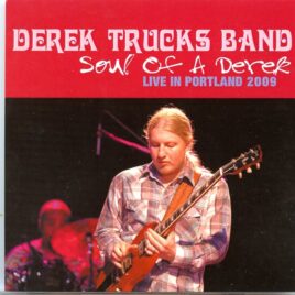 The Derek Trucks Band - Soul Of A Derek ( 2 CD SET ) ( Live at Por City Music Hall, Portland, ME, February 6th, 2009 ) front cover