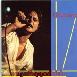 Detective - Very Zeppelinish  ( Oh Boy Recs. ) ( Live in New York City, 1978 ) front cover