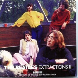 The  Beatles - Extractions III ( New Remix and Remasters 2020 Collectors Edition ) ( BEATFILE 2020 ) front cover