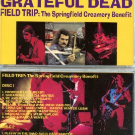 Grateful Dead – Field Trip: The Springfield Creamery Benefit ( 3 CD SET ) ( Old Renaissance Faire Grounds, Veneta, Oregon, August 1972 )