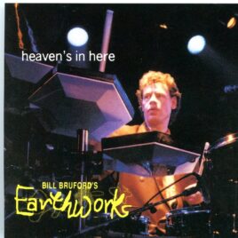 Yes - Heaven´s In Here Earthworks ( Bill Bruford Recorded Live in December 1991 ) front cover