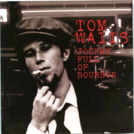 Tom  Waits - Jockey Full of Bourbon ( 2 CD SET ) ( Live at the Bultensocieteit, Zwelle, Holland, November 7th, 1985 ) front cover