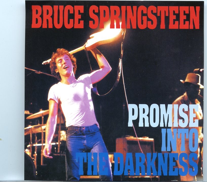 Bruce Springsteen – Promise into Darkness ( 2 CD SET ) ( Boston Music Hall, Boston, March 22nd, 1977 ) front cover Bruce Springsteen - Promise into Darkness ( 2 CD SET ) ( Boston Music Hall, Boston, March 22nd, 1977 ) front cover
