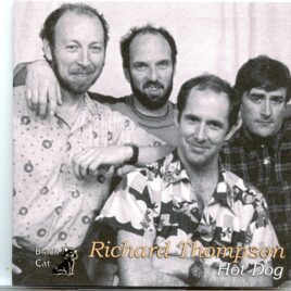 Richard And Linda Thompson - Hot Dog ( 2 CD set ) ( Live at The Palms, Davis, CA, USA, March 12th, 1991 ) front cover