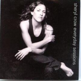 Sheryl  Crow - Everyday Sessions ( The Trinity Church Sessions for broadcast January 31st, 1999 ) front cover