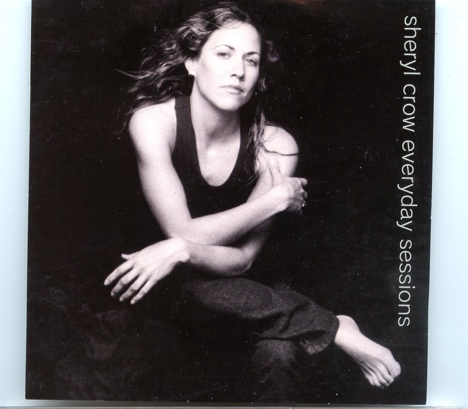 Sheryl Crow – Everyday Sessions ( The Trinity Church Sessions for broadcast January 31st, 1999 ) front cover Sheryl Crow - Everyday Sessions ( The Trinity Church Sessions for broadcast January 31st, 1999 ) front cover