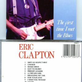 Eric Clapton – The First Time I Met The Blues ( 16 Unique Rare Tracks )