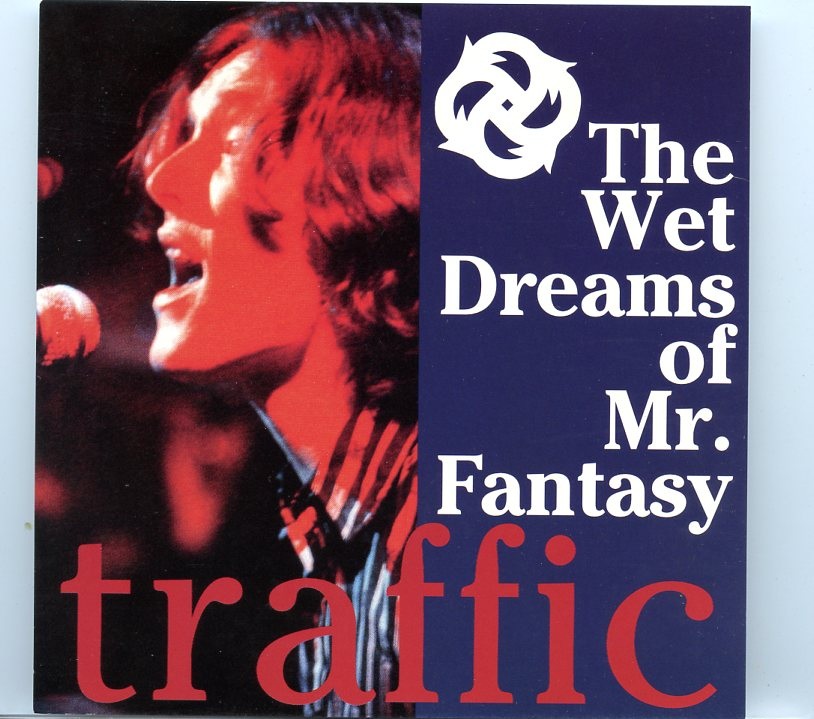 Traffic – The Wet Dreams Of Mr. Fantasy ( Tendolar ) ( Compilation of Excellent Soundboard Recordings ) front cover Traffic - The Wet Dreams Of Mr. Fantasy ( Tendolar ) ( Compilation of Excellent Soundboard Recordings ) front cover