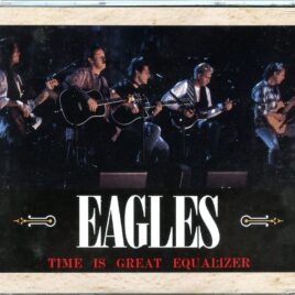 Eagles - Time is Great Equalizer  ( 2 CD SET ) ( Live at Yokohama Arena, Japan , November 12th, 1995 ) front cover