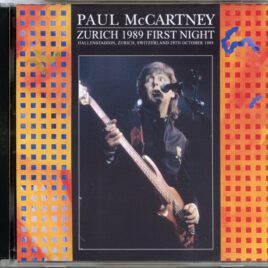 PAUL McCARTNEY - Zurich 1989 First Night ( 2 CD SET ) ( Hallenstadion, Zurich, Switzerland, October 29th, 1989 ) front cover