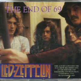 Led Zeppelin - The End Of 69 ( 2 CD SET ) ( Full Show at Winterland Ballrom, San Francisco, CA, USA, November 8th, 1969 ) front cover