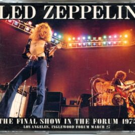 Led Zeppelin - The Final Show At The Forum 1975 ( 3 CD SET ) ( Thursday, March 27th, 1975, Los Angeles, California, USA ) front cover