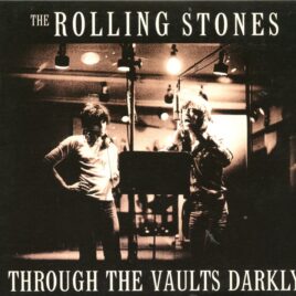 The Rolling Stones - Through The Vaults Darkly ( 2 CD SET )  ( GODFATHERECORDS ) ( Outtakes & Alternates From Original Acetates 1968 to 1983 ) front cover