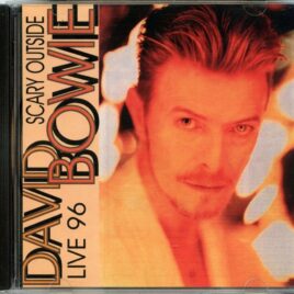 DAVID BOWIE - Scary Outside Live 96 ( Wembley Arena, London, UK, November 15th and 17th, 1995 ) front cover