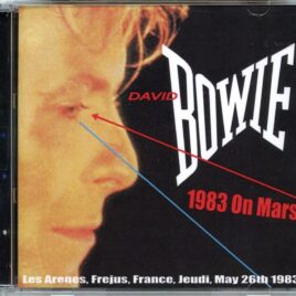 DAVID BOWIE - 1983 On Mars ( 2 CD SET ) ( Les Arenes, Frejus, France, Jeudi, May 26th, 1983 ) front cover