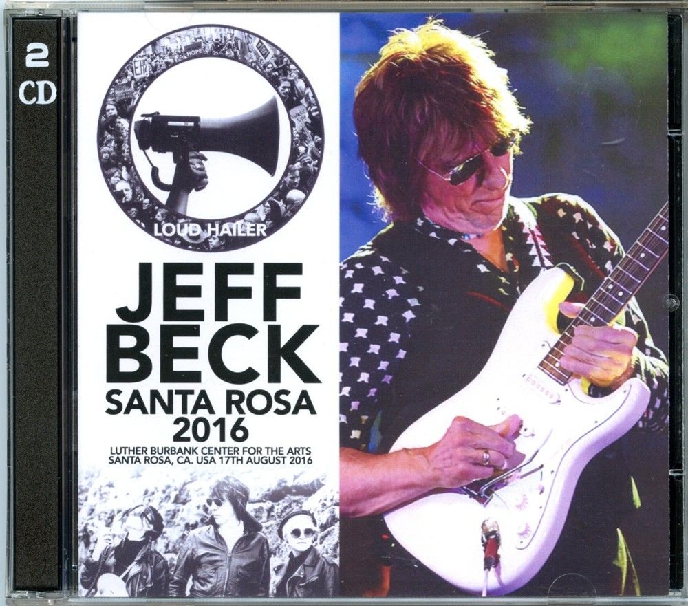 JEFF BECK – Santa Rosa 2016 ( 2 CD SET ) ( Uxbridge ) ( Luther Burbank Center, Santa Rosa, CA, USA, August 17th, 2016 ) front cover JEFF BECK - Santa Rosa 2016 ( 2 CD SET ) ( Uxbridge ) ( Luther Burbank Center, Santa Rosa, CA, USA, August 17th, 2016 ) front cover