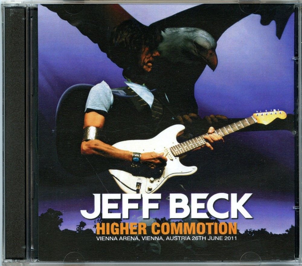 JEFF BECK – Higher Commotion ( 2 CD SET ) ( Uxbridge ) ( Vienna Arena, Vienna, Austria, June 26th, 2011 ) front cover JEFF BECK - Higher Commotion ( 2 CD SET ) ( Uxbridge ) ( Vienna Arena, Vienna, Austria, June 26th, 2011 ) front cover
