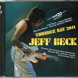 JEFF BECK - Thunder Bay 2011 ( 2 CD SET ) Thunder Bay Community Auditorium, Thunder Bay, Ontario, Canada, October 21st, 2011 ) front cover
