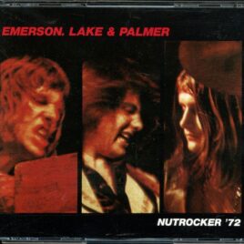 EMERSON, LAKE & PALMER - Nutrocker '72 ( 2 CD SET ) ( Live in London, UK, November 26th, 1972 ) front cover