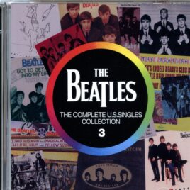 THE BEATLES - The Complete US Singles Collection Vol 3 ( 2 CD SET ) ( 2024 DAP ) ( All Tracks Digitally Remastered 2024 ) front cover
