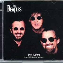THE BEATLES - Reunion Anthology Sessions Revisited ( 2 CD SET ) ( DAP ) ( Free As a Bird / Real Love Anthology Reunion Sessions and more ) front cover