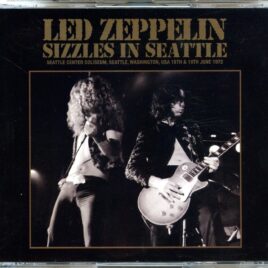 LED ZEPPELIN - Sizzles In Seattle ( 4 CD SET ) ( 2024 Remaster of Seattle Center Coliseum, Seattle, WA, USA,  June 18th & 19th, 1972 ) front cover