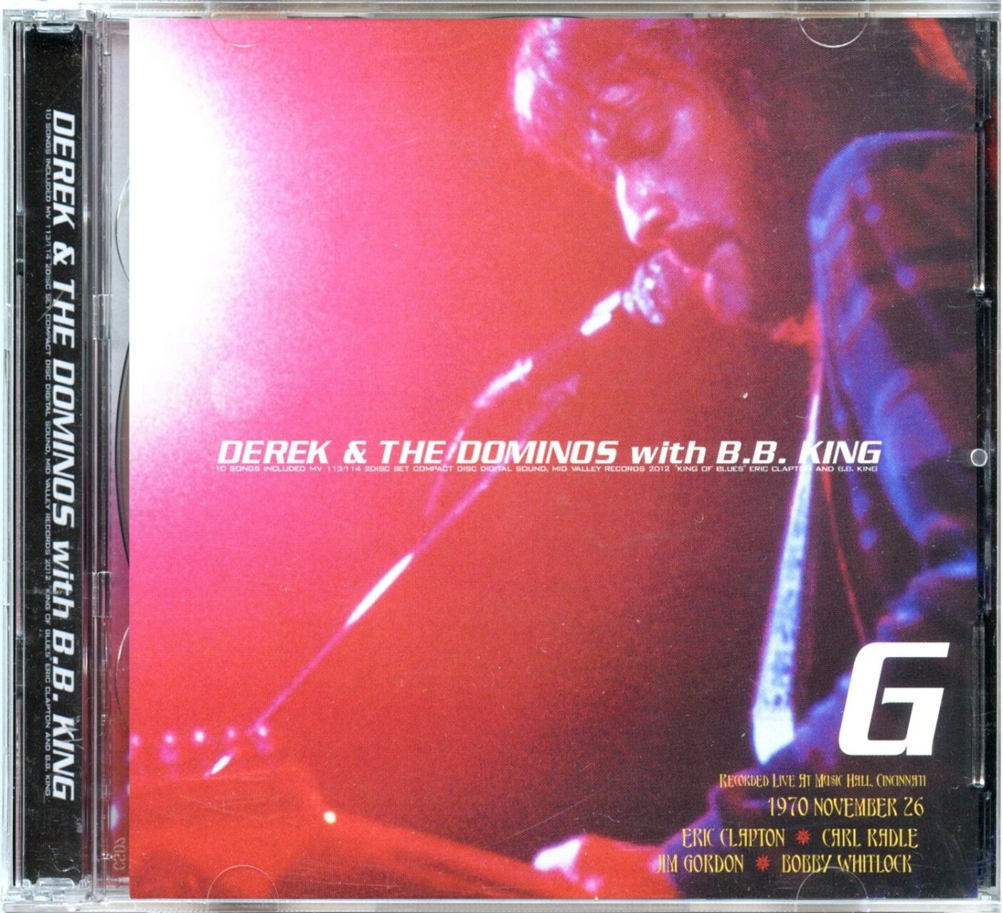Eric Clapton Derek And The Dominoes – With B B King ( 2 CD SET ) ( Mid Valley ) ( Music Hall, Cincinnati, OH, USA, November 26th, 1970 ) front cover Eric Clapton Derek And The Dominoes - With B B King ( 2 CD SET ) ( Mid Valley ) ( Music Hall, Cincinnati, OH, USA, November 26th, 1970 ) front cover