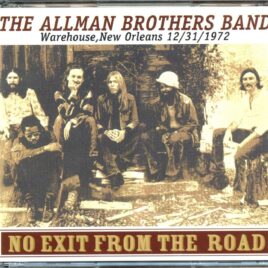 The Allman Brothers Band - No Exit From The Road ( 3 CD SET ) ( The Warehouse, New Orleans, LA, USA, December 31st, 1972 ) front cover