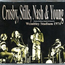 Crosby Stills Nash & Neil Young - Wembley Stadium 1974 ( 3 CD SET ) ( Wembley, Middlesex, England, September 14th, 1974 ) front cover