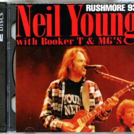 Neil Young With Booker T & the MG's - Rushmore 93 ( 2 CD SET ) ( Rushmore Plaza Civic Center, Rapid City, SD, USA, August 12th, 1993 ) front cover