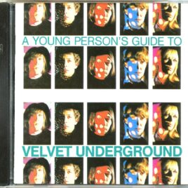 Lou Reed Velvet Underground - A Young Person's Guide To VU ( Demos, Alternate Mixes, Flexis, Rehearsals plus Live takes ) front cover