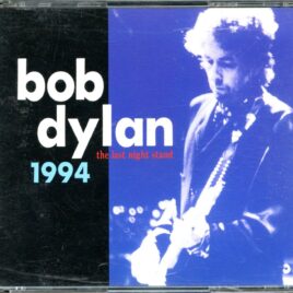 Bob Dylan - The Last Night Stand 1994 ( 2 CD SET ) ( Live at Nippon Budokan Hall, Tokyo, Japan, February 20th, 1994 ) front cover