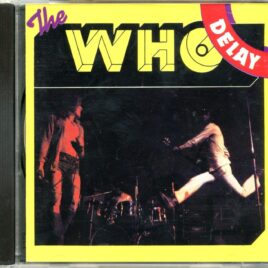 THE WHO - Delay ( WPOCM )  ( Live at Amsterdam Operahouse , The Netherlands, September 29th, 1969 ) front cover