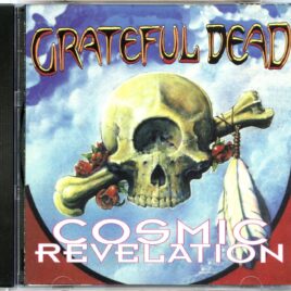 Grateful Dead - Cosmic Revelation ( Live at Englishtown , November 27th, 1977 ) front cover