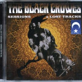 THE BLACK CROWES - Sessions and Lost Tracks ( 2 CD SET ) ( ZODIAC ) ( Sessions at Dragon Studios, Atlanta 1997 plus Unreleased Studio Tracks 1992 - 2006 ) front cover