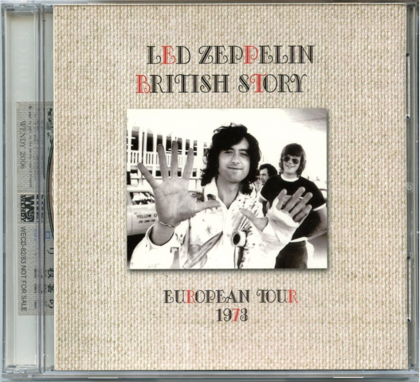 Led Zeppelin- British Story European Tour 1973 (2 cd Set) (Live at Oxford, Tayside & Southampton, UK, January 7th, 27th & 22nd, 1973 ) (Wendy) front cover Led Zeppelin- British Story European Tour 1973 (2 cd Set) (Live at Oxford, Tayside & Southampton, UK, January 7th, 27th & 22nd, 1973 ) (Wendy) front cover