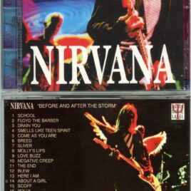 NIRVANA – Before And After The Storm ( Reading Festival, England August 23rd, 1991 And Ruisrock Festival, Turku, Finland, June 27th, 1992 )