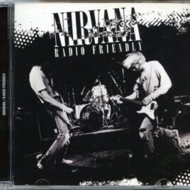 NIRVANA - Radio Fiendly ( 2 CD SET )  ( ZODIAC ) ( Over 40 Radio And TV Tracks from 1987 to 1992 ) front cover