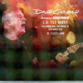 David Gilmour - L.A. 1st. Night 2016 ( 3 CD SET ) ( Hollywood Bowl, Hollywood, CA, USA, March 24th, 2016 ) front cover
