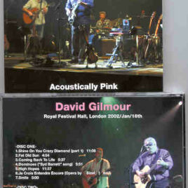 David Gilmour – Acoustically Pink ( 2 cd set ) ( Highland ) ( Royal Festival Hall , London , UK , January 16th 2002 )