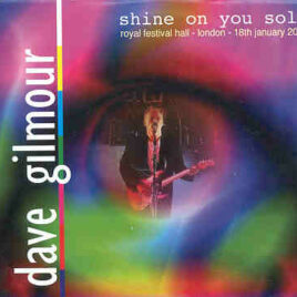 David Gilmour – Shine On You Solo ( 2 cd set )( Royal Festival Hall , London , UK , January 18th 2002 )