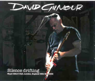 David Gilmour – Silent Drifting ( 3 cd set ) ( Royal Festival Hall , London , UK , May 30th 2006 ) front cover David Gilmour - Silent Drifting ( 3 cd set ) ( Royal Festival Hall , London , UK , May 30th 2006 ) front cover