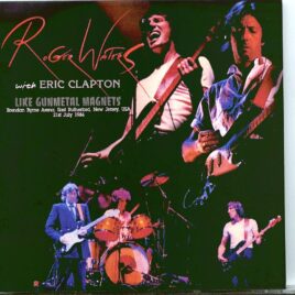 Roger Waters - Like Gunmetal Magnets ( 2 CD SET ) ( WINDMILL ) ( With Eric Clapton Brendan Byrne Arena, New Jersey, July 21st, 1984 ) front cover