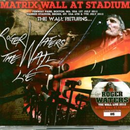 Roger Waters - Matrix Wall At Stadium ( 6 CD SET ) ( LEM ) ( Fenwey Park, Boston, July 1st & Yankee Stadium, Bronx, New York, July 6th & 7th, 2012 ) front cover