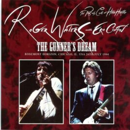 Roger Waters - The Gunner´s Dream ( 2 CD SET )( SIGMA )( With Eric Clapton Rosemont, Horizon, Chicago, IL, USA, July 26st, 1984 ) front cover